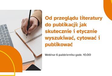 Od przeglądu literatury do publikacji: jak skutecznie i etycznie wyszukiwać, cytować i publikować
